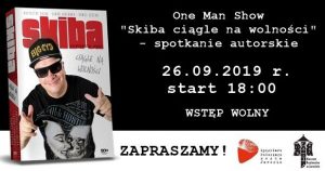 One Man Show "Skiba ciągle na wolności" - spotkanie autorskie